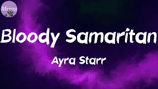 Bloody Samaritan Lyrics  Ayra Starr [upl. by Mcclenaghan]