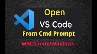 How to Open Visual Studio Code from Command Prompt  Windows Mac and Linux [upl. by Lebaron11]