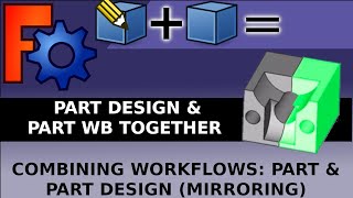 FreeCAD Using the Part Design Workbench and Part WB together Mirroring [upl. by Notyap]