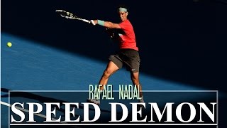 Rafael Nadal  Speed Demon HD [upl. by Onia]