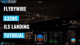 A32nx ILS Tutorial  FlyByWire Instrument Approach [upl. by Einnus231]