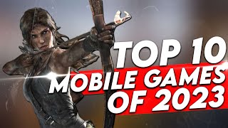 Top 10 Mobile Games of 2023 NEW GAMES REVEALED Android and iOS [upl. by Modern306]