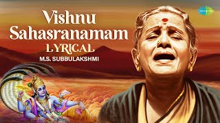 Vishnu Sahasranamam  Lyrical  MS Subbulakshmi  Carnatic Classical Music  Devotional Song [upl. by Nnylhtak]