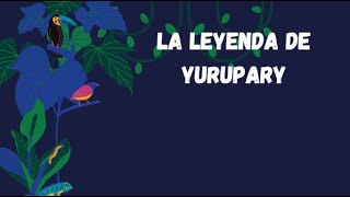 La leyenda de Yurupary [upl. by Anihcak702]