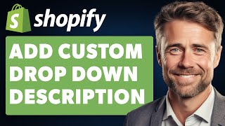 How To Add Custom Drop Down Description In product Page Shopify Full 2024 Guide [upl. by Clynes]