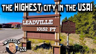 Leadville Colorado  Population 2633  Exploring the Historic Mining District [upl. by Dominus]