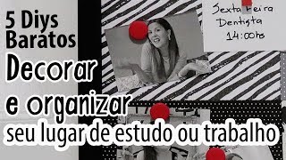 5 Diys  Organização e Decoração do Cantinho de Estudo ou Trabalho [upl. by Aokek]