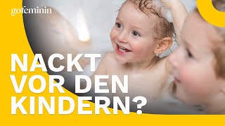 Nacktsein vor den Kindern Was raten Experten [upl. by Phares805]