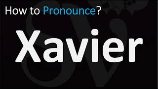 How to Pronounce Xavier CORRECTLY [upl. by Karalynn999]