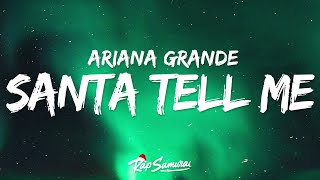 Ariana Grande  Santa Tell Me 🎄 Lyrics [upl. by Placia]