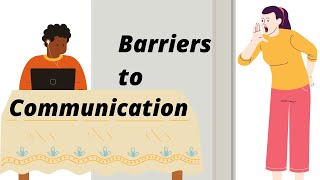 What are Barriers to Communication  Barriers of Communication [upl. by Tessil]