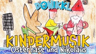 ♫ Kinderlied ♫ Osterhase und Nikolaus ♫ DONIKKL Kinderlieder ♫ Singen Tanzen Bewegen [upl. by Ahsitam]