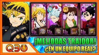 Qbo  ¡EL MEJOR EQUIPO PARA EL MELIODAS TRAIDOR ¡HACIENDO QUE VUELVA LA LEYENDA  7DS Grand Cross [upl. by Zorine]