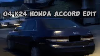 04 k24 honda accord edit [upl. by Kirven]