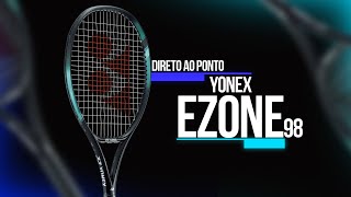 DIRETO AO PONTO  Yonex Ezone 98 Aqua Night Black [upl. by Millicent746]