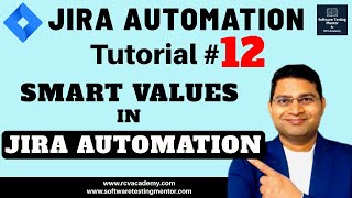 Jira Automation Tutorial 12  Smart Values in Jira Automation [upl. by Kuehn866]