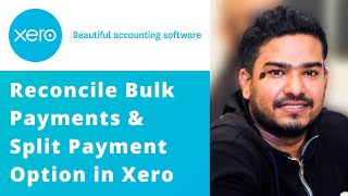 Reconcile Bulk Payments amp Split Payment Option in Xero [upl. by Ybot]