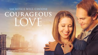 Courageous Love 2017  Full Movie  Jared Withrow  Jessica Koloian  Kristina Kaylen [upl. by Oraneg60]