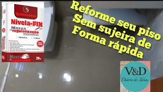 Como reformar seu piso sem sujeira e sem quebrar nada  nivela fix  diy  decor  passo a passo [upl. by Mufinella374]