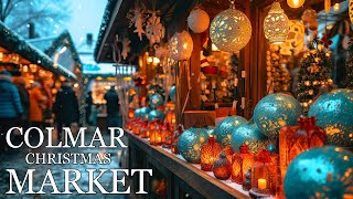 COLMAR 🇫🇷 🎄The Most Beautiful Chistmas Market In Alsace France 4K  CAPTIONS [upl. by Ettelocin]