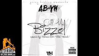 AB of YH  Call Me Bizzel Thizzlercom Exclusive [upl. by Immot]