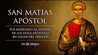 MAYO 14  SAN MATIAS EL SANTO DEL DIA [upl. by Skelton]