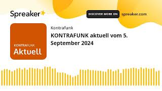 KONTRAFUNK aktuell vom 5 September 2024 [upl. by Dlonyar249]