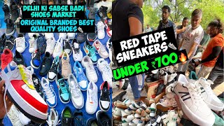 Red Tape Sneakers Under ₹700🔥 Lal Qila Shoes Market  Cheapest branded Shoes Market  Lal Qila Shoes [upl. by Borgeson973]