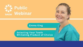 Selecting Your Teeth Whitening Product of Choice  Public Webinar with Emma King [upl. by Hannej948]