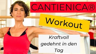 CANTIENICA®  Kurzworkout für Einsteiger  mit Energie gedehnt und kraftvoll in den Tag starten [upl. by Enrol]