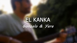 VENGAS CUANDO VENGAS  El Kanka ft gonzalofrancoo [upl. by Irakuy]