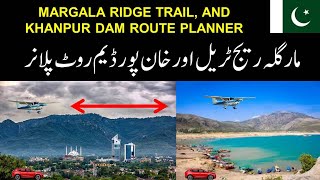 Margalla Ridge Trail Khanpur Dam Route Planner  GoogleEarthTours [upl. by Hollingsworth]