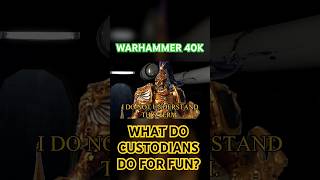 Warhammer 40K Meme What Do Custodians Do for Fun warhammer 40k warhammer40kmemes [upl. by Palocz]