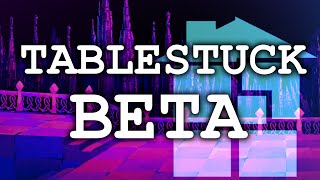 NEW HOMESTUCK RPG GAME TABLESTUCK BETA [upl. by Warenne]