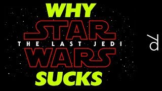 Why Star Wars The Last Jedi SUCKS A total review [upl. by Alecram]