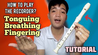 RECORDER FLUTE TUTORIAL 2020  Tonguing  Proper Breathing  How to Play The Recorder for Beginners [upl. by Rosemaria470]