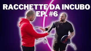 RACCHETTE DA INCUBO PADEL EP 6 [upl. by Einaled415]