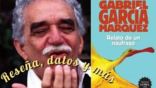 Relató de un náufrago Reseña en menos de 5 minutos  Gabriel García Márquez [upl. by Ellette]