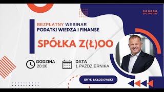 💥 Spółka ZŁOO 💥  Darmowy Webinar [upl. by Lenahs]