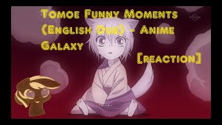 Star reacts to Tomoe Funny Moments English Dub  Anime Galaxy [upl. by Inglis]