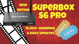 SuperBox S6 Pro 2024 Edition Review 15000 Channels amp Daily Updates for Ultimate Streaming [upl. by Aieken]