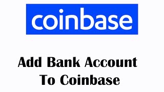 How To Add Bank Account To Coinbase Account 2021 [upl. by Anrapa]