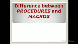 Lec 4 Difference between MACROS and PROCEDURES [upl. by Tirma787]