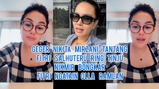 Nikita Mirzani Tantang Fitri Salhuteru Ring T1nju Fitri Bilangin Olla Ramlan Ngontrak [upl. by Atnoid340]