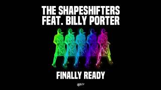 The Shapeshifters  Finally Ready Extended Mix [upl. by Gaves]