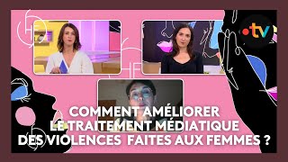 Comment améliorer le traitement médiatique des violences faites aux femmes [upl. by Gorey]