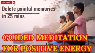 Let go Positive energy meditation to erase memories [upl. by Geno]