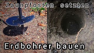 Zaunpfosten setzten mit selbstgebauten Erdbohrer [upl. by Ziegler976]