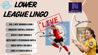 Lower League Lingo LIVE Episode 8️⃣  WNL Continues To Heat Up [upl. by Angelia]