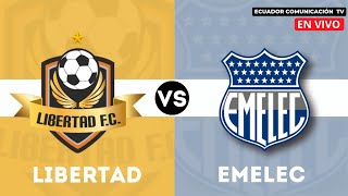 LIBERTAD VS EMELEC  EN VIVO PARTIDO AMISTOSO  PRESENTACIÓN DE LIBERTAD DE LOJA [upl. by Ikkela360]